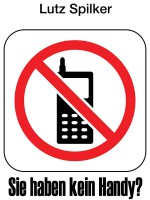 Sie haben kein Handy?